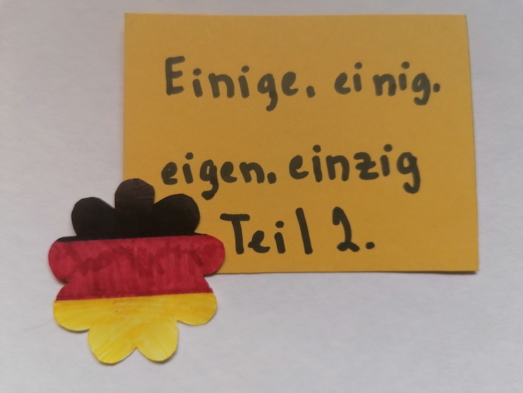 Einige, einig, eigen, einzig Teil II.